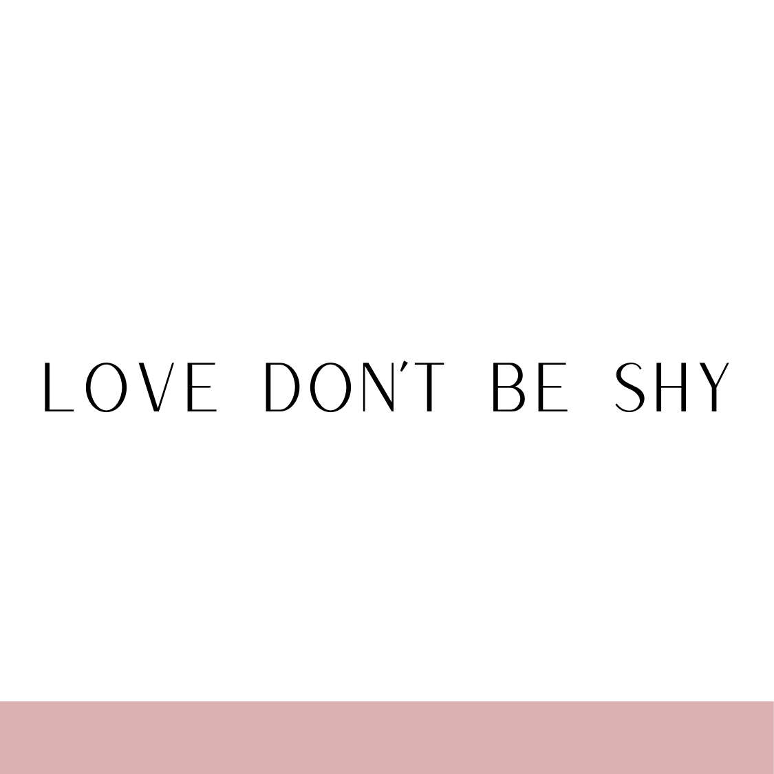 Love don't be shy inspired by Kilian (Ladies)