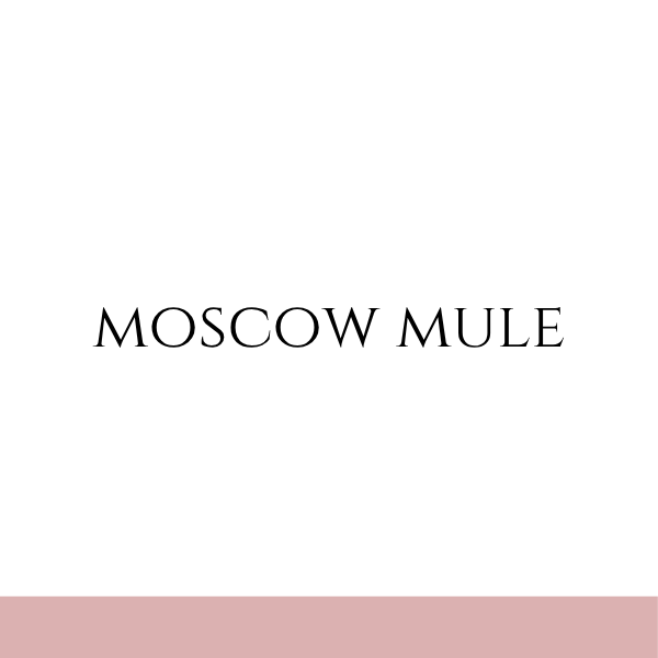Moscow Mule inspired by Juliette Has A Gun (Ladies)